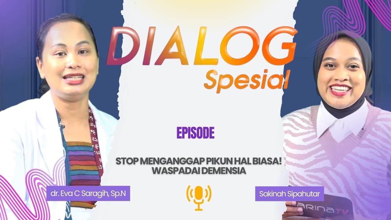 Lebih dari Sekadar Lupa, Mengenal Bahaya Demensia - DIALOG SPESIAL