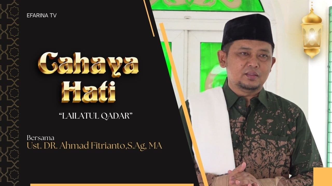 Lailatul Qadar: Malam Penuh Kemuliaan yang Lebih Baik dari Seribu Bulan - CAHAYA HATI