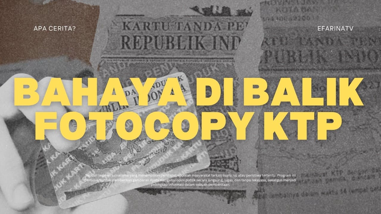 Bahaya di Balik Fotokopi KTP - APA CERITA?